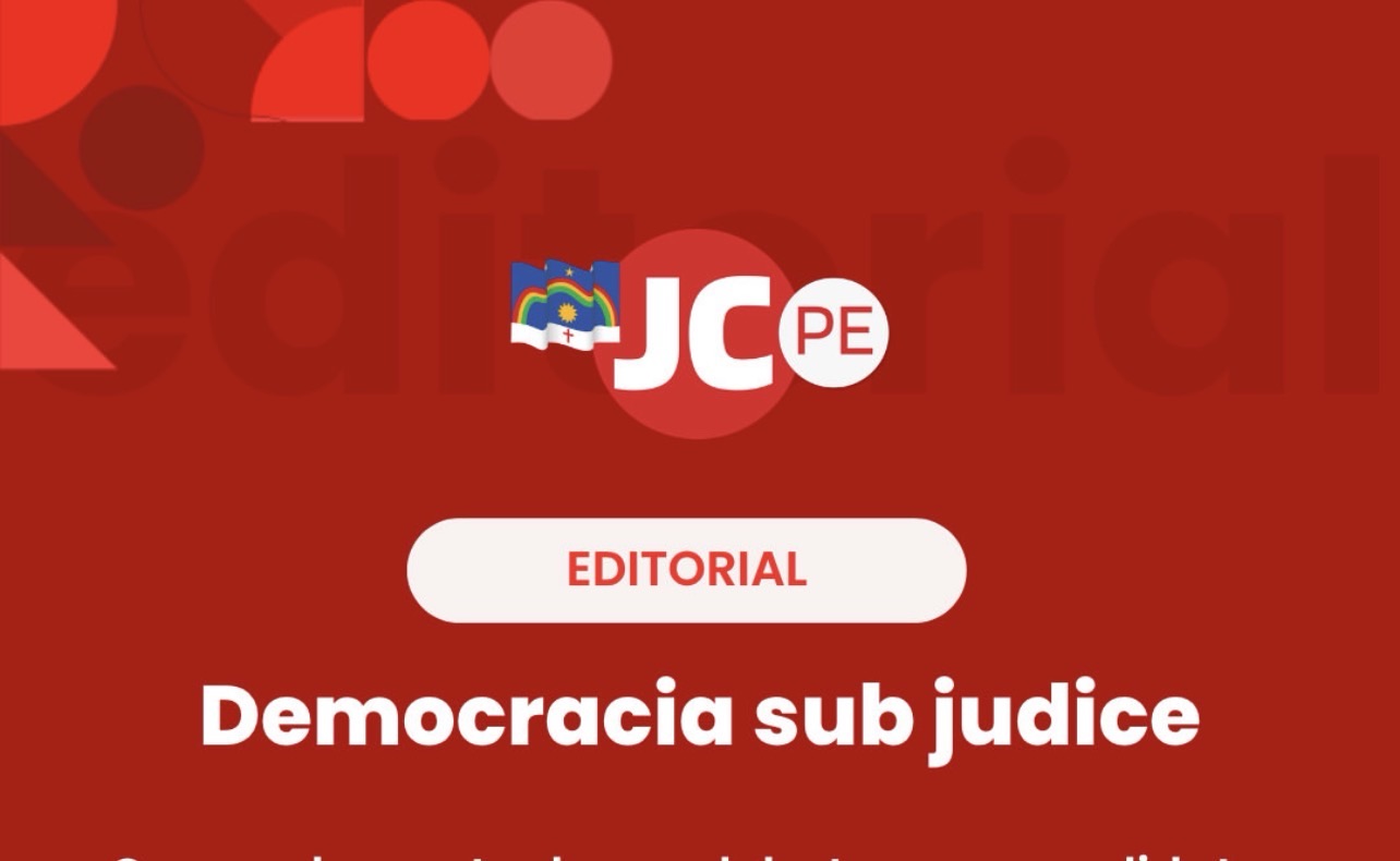 Editorial JC – Debate da Globo cancelado e democracia sub judice
